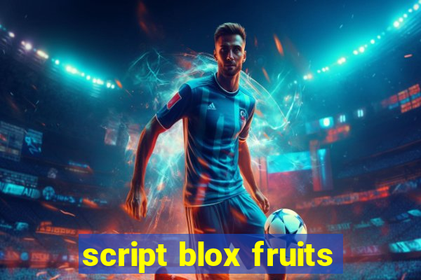 script blox fruits